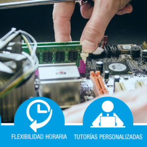 Certificado de Profesionalidad: Montaje y Reparación de Sistemas Microinformáticos (IFCT0309)